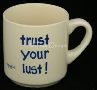 TRUST YOUR LUST Coffee Mug - Vintage
